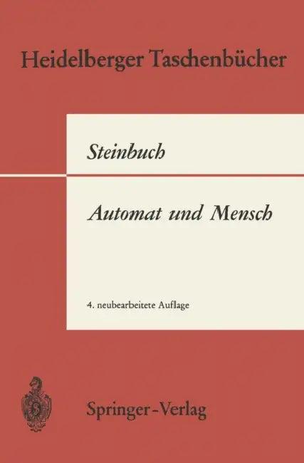 Automat Und Mensch (English, K. Steinbuch)