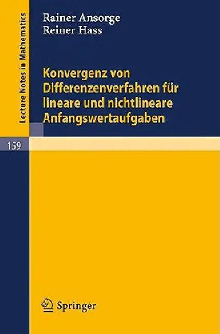 Konvergenz Von Differenzenverfahren Für Lineare Und Nichtlineare Anfangswertaufgaben (English, Rainer Ansorge | Reiner Hass)