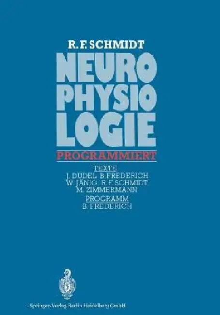 Neurophysiologie Programmiert (English, B. Frederich | R. F. Schmidt | J. Dudel)