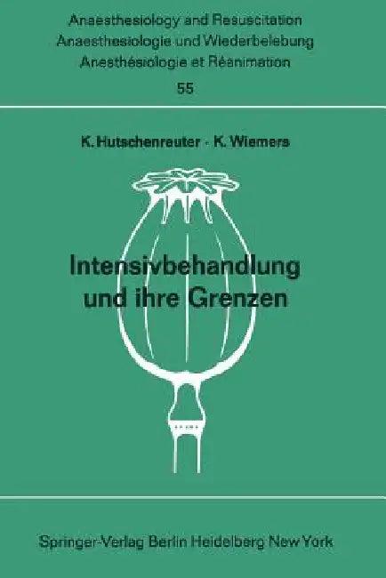 Intensivbehandlung Und Ihre Grenzen (English, K. Hutschenreuter | K. Wiemers)
