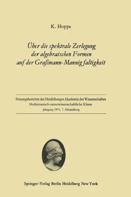 Über Die Spektrale Zerlegung Der Algebraischen Formen Auf Der Graßmann-Mannigfaltigkeit (English, Klaus Hoppe)