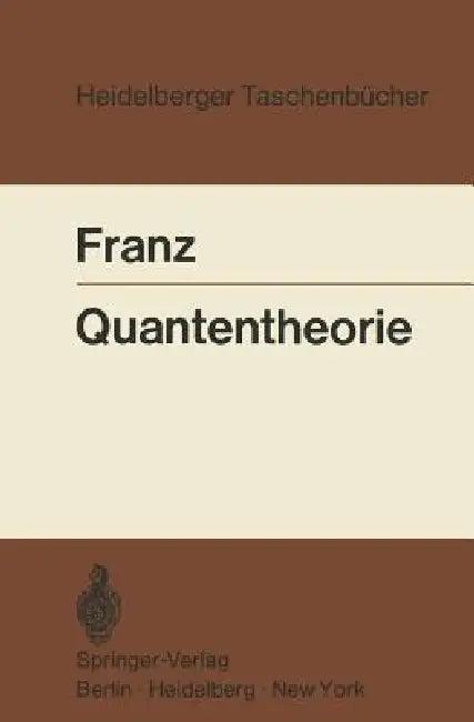 Quantentheorie (English, Walter Franz)