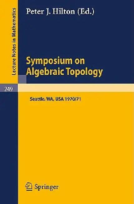 Symposium on Algebraic Topology (English, P. J. Hilton)