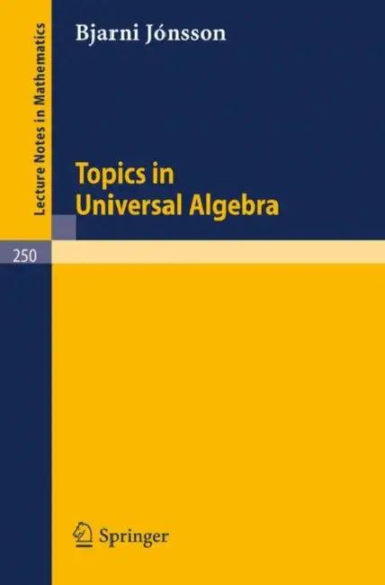 Topics in Universal Algebra (English, B. Jonsson)