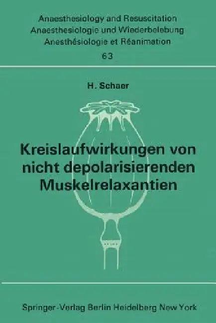 Kreislaufwirkungen Von Nicht Depolarisierenden Muskelrelaxantien (English, H. Schaer)