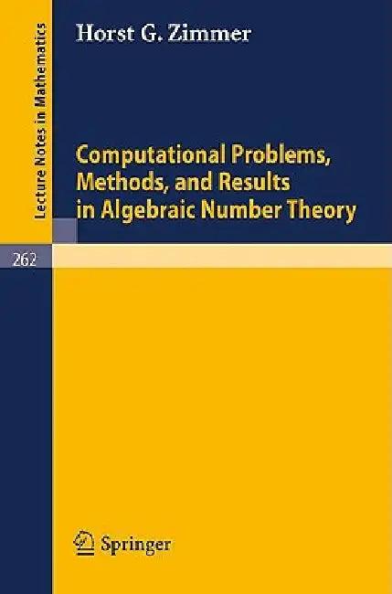 Computational Problems, Methods, and Results in Algebraic Number Theory (English, H. G. Zimmer)