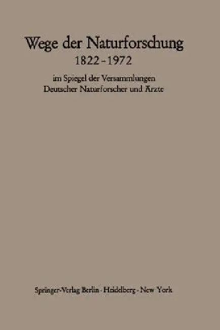 Wege Der Naturforschung 1822-1972 (English, Hans Querner | Heinrich Schipperges)