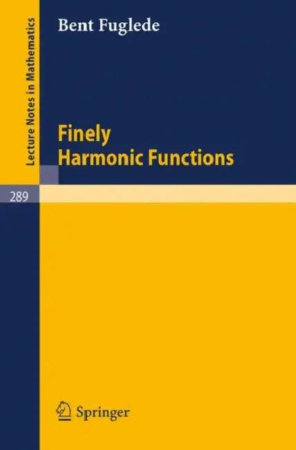 Finely Harmonic Functions (English, Bent Fuglede)