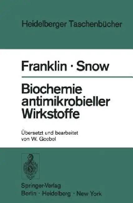 Biochemie Antimikrobieller Wirkstoffe (English, Trevor J. Franklin | Werner Goebel | W. Goebel)