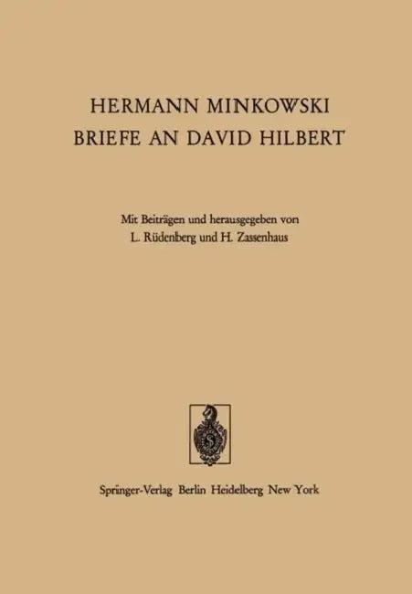 Hermann Minkowski Briefe an David Hilbert (English, H. Minkowski | L. Rüdenberg | L. Rüdenberg)
