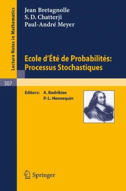 Ecole d'Ete de Probabilites (English, J. L. Bretagnolle | S. D. Chatterji | P. -A Meyer)