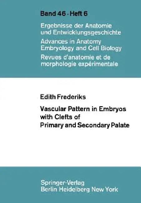 Vascular Pattern in Embryos with Clefts of Primary and Secondary Palate (English, E. Frederiks)