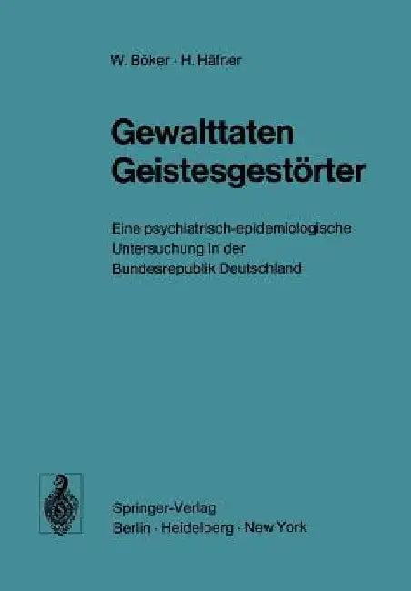 Gewalttaten Geistesgestörter (English, H. Immich | W. Böker | C. Köhler)