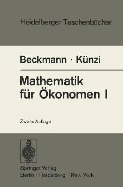 Mathematik Für Ökonomen I (English, R. Landtwing | M. J. Beckmann | H. P. Künzi)