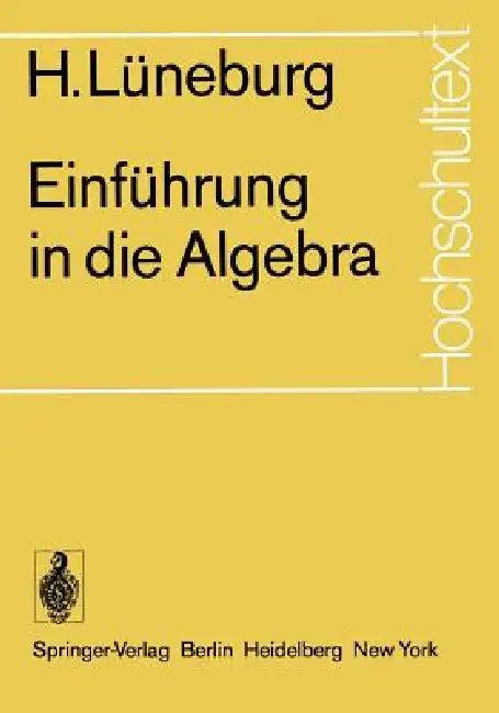 Einführung in Die Algebra (English, H. Lüneburg)