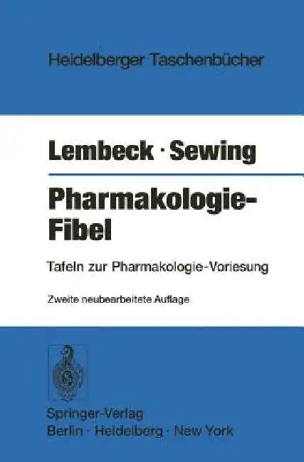 Pharmakologie-Fibel (English, F. Lembeck | K. F. Sewing)