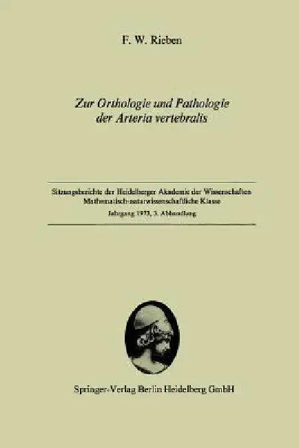 Zur Orthologie Und Pathologie Der Arteria Vertebralis (English, Friedrich W. Rieben)