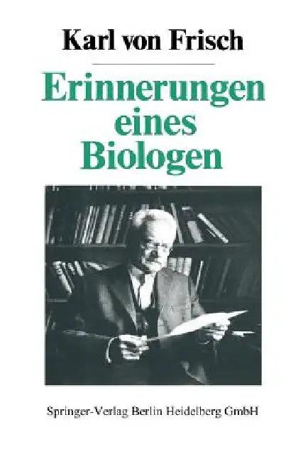 Erinnerungen Eines Biologen (English, Karl Von Frisch)