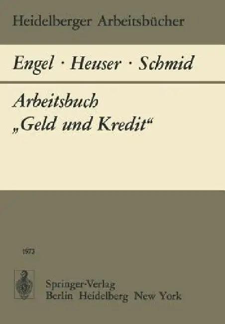 Arbeitsbuch "Geld Und Kredit" (English, B. Engel | F. Heuser | B. A. Schmid)