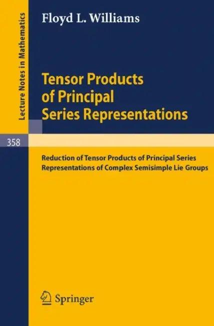 Tensor Products of Principal Series Representations (English, F. L. Williams)