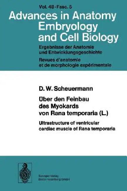 Über Den Feinbau Des Myocards Von Rana Temporaria (L.) / Ultrastructure of Ventricular Cardiac Muscl (English, D. W. Scheuermann)