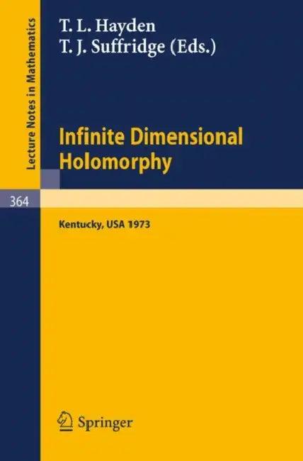 Proceedings on Infinite Dimensional Holomorphy (English, T. L. Hayden | T. J. Suffridge)