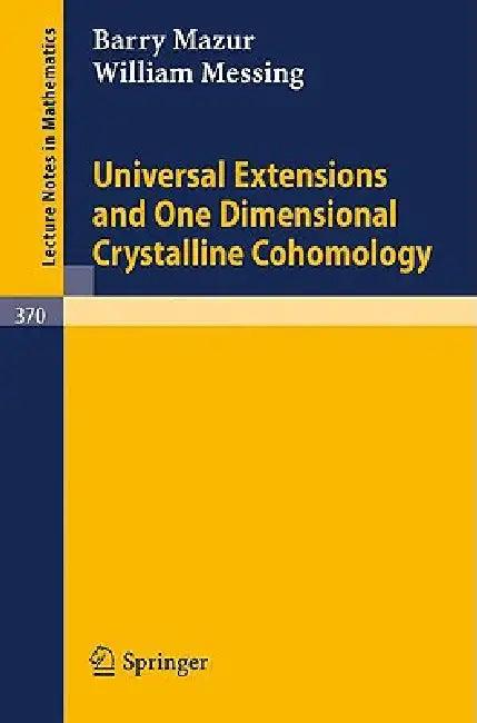 Universal Extensions and One Dimensional Crystalline Cohomology (English, B. Mazur | W. Messing)