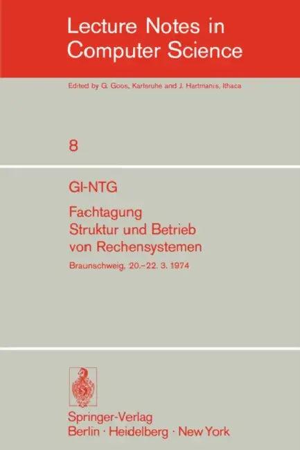 Gi-Ntg Fachtagung Struktur Und Betrieb Von Rechensystemen (English, H. -O Leilich)