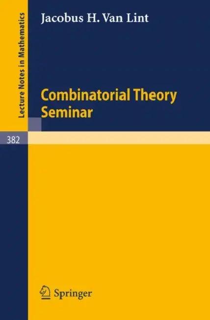 Combinatorial Theory Seminar Eindhoven University of Technology (English, J. H. Van Lint)