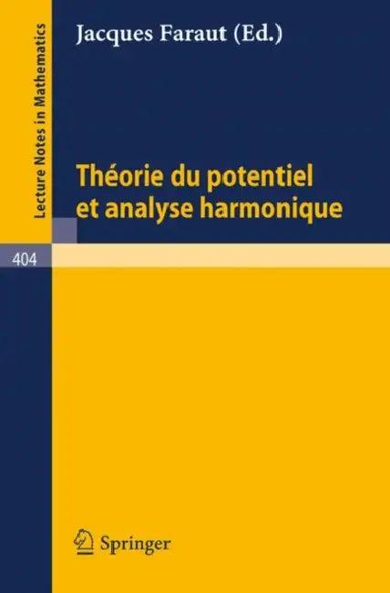 Theorie Du Potentiel Et Analyse Harmonique (English, J. Faraut)