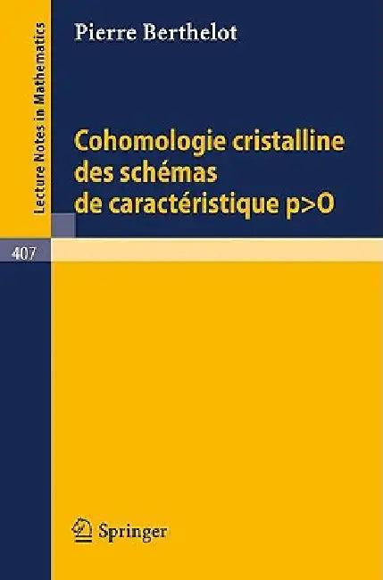Cohomologie Cristalline Des Schemas de Caracteristique P O (English, P. Berthelot)