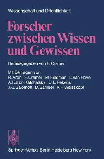 Forscher Zwischen Wissen Und Gewissen (English, F. Cramer)
