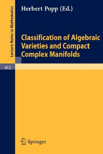 Classification of Algebraic Varieties and Compact Complex Manifolds (English, H. Popp)