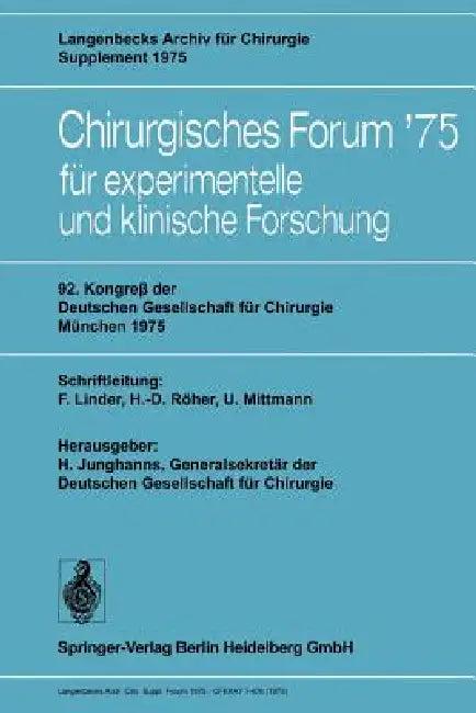 92. Kongreß Der Deutschen Gesellschaft Für Chirurgie, München, 7.-10. Mai 1975 (English, F. Linder | H. Junghanns | H. -D Röher)