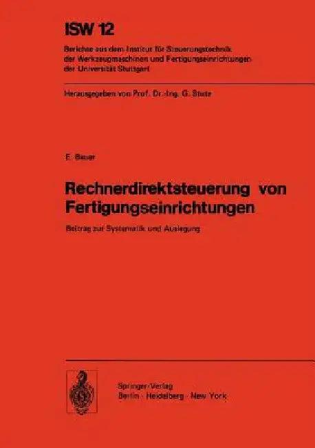 Rechnerdirektsteuerung Von Fertigungseinrichtungen (English, E. Bauer)