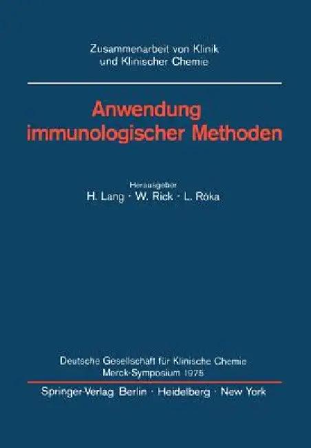Anwendung Immunologischer Methoden (English, Hermann Lang | W. Rick | L. Roka)