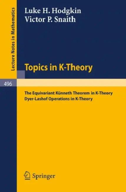 Topics in K-Theory (English, L. H. Hodgkin | V. P. Snaith)