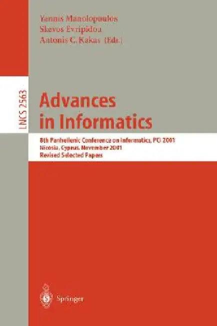 Advances in Informatics (English, Yannis Manolopoulos | Skevos Evripidou | Antonis C. Kakas)