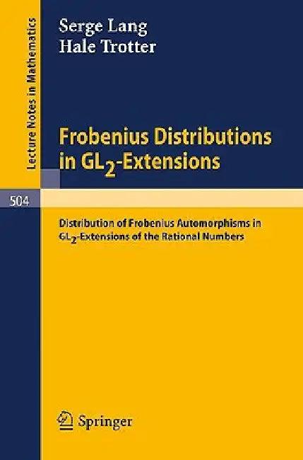 Frobenius Distributions in Gl2-Extensions (English, Serge Lang | Hale Trotter)