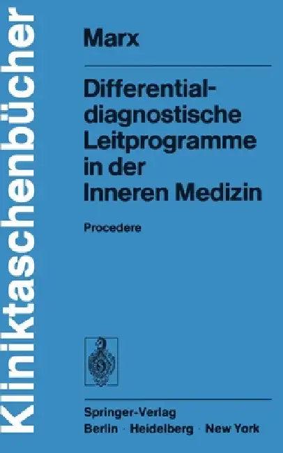 Differentialdiagnostische Leitprogramme in Der Inneren Medizin (English, H. Marx)