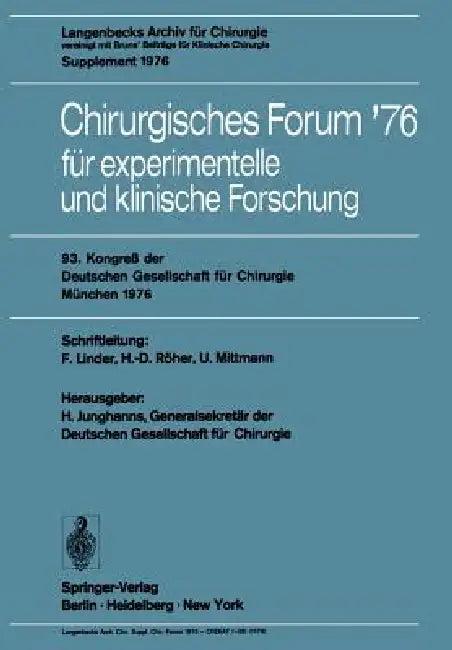 Chirurgisches Forum '76 Für Experimentelle Und Klinische Forschung (English, F. Linder | H. Junghanns | H. -D Röher)