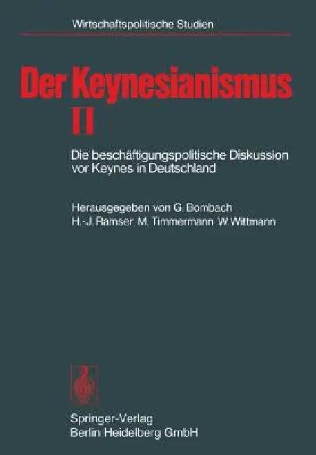 Der Keynesianismus II (English, G. Bombach | H. -J Ramser | M. Timmermann)