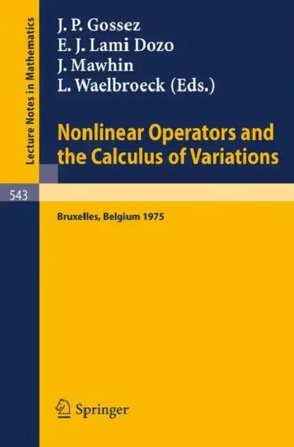 Nonlinear Operators and the Calculus of Variations (English, J. P. Gossez | E. J. Lami Dozo | J. Mawhin)
