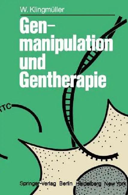 Genmanipulation Und Gentherapie (English, W. Klingmüller)