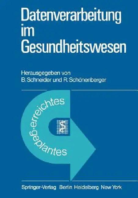 Datenverarbeitung Im Gesundheitswesen (English, B. Schneider | R. Schönenberger)
