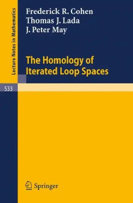 The Homology of Iterated Loop Spaces (English, F. R. Cohen | T. J. Lada | P. J. May)