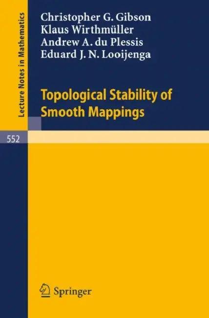 Topological Stability of Smooth Mappings (English, C. G. Gibson | K. Wirthmüller | A. a. Du Plessis)