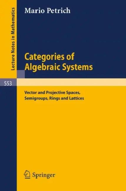 Categories of Algebraic Systems (English, M. Petrich)