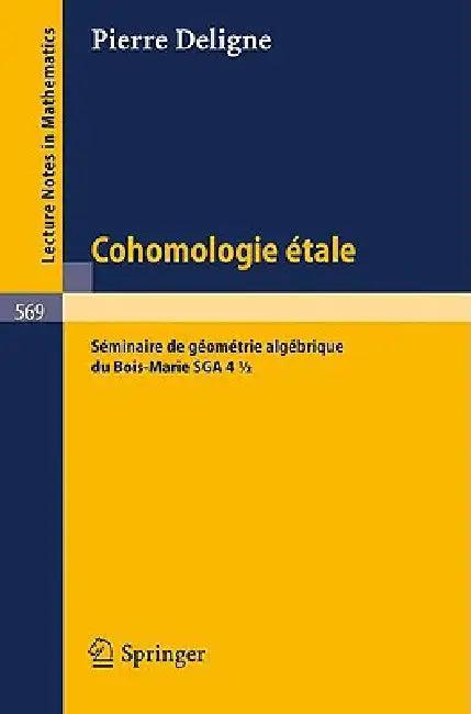 Cohomologie Etale (English, Pierre Deligne | Jean-Francois Boutot | Alexander Grothendieck)