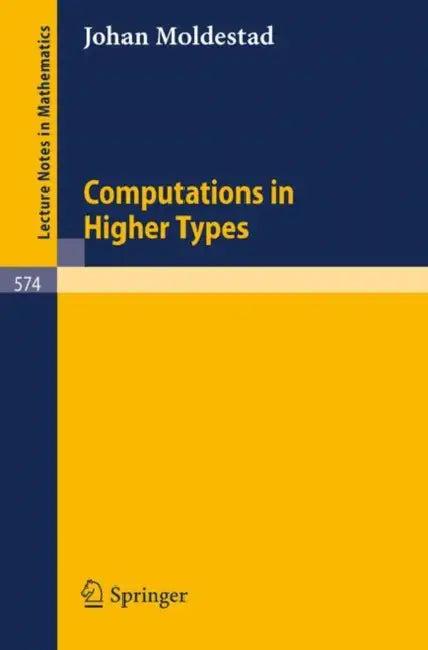 Computations in Higher Types (English, J. Moldestad)